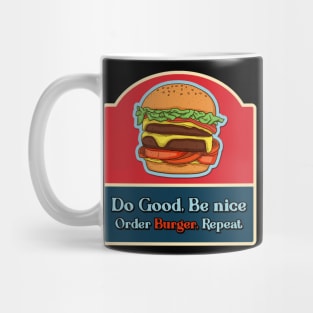 Do good be nice order Burger Mug